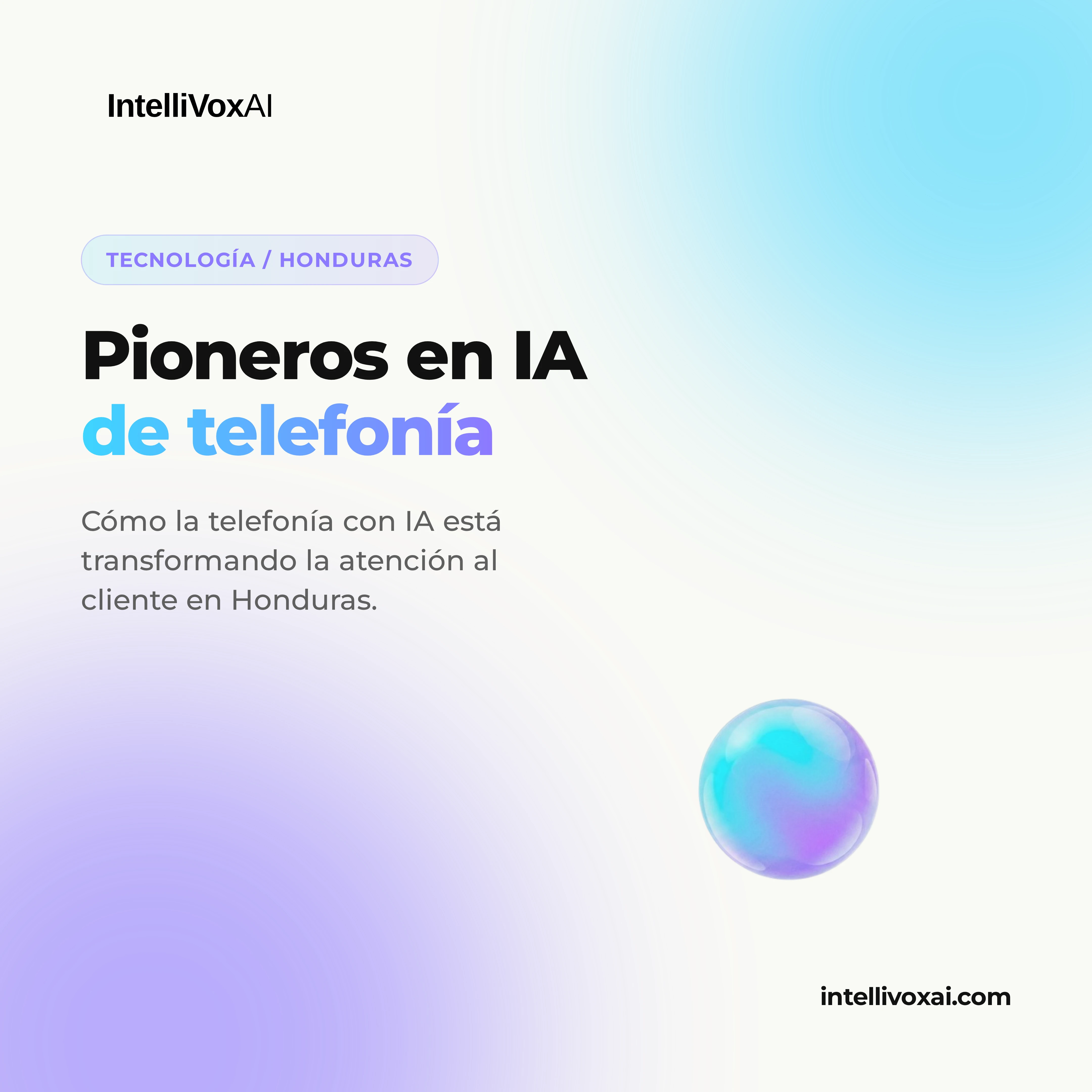 IntelliVoxAI: Pioneros en IA por Telefonía en Honduras